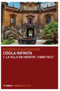 La villa dei mostri (1888-1927). L'isola infinita. Vol. 1