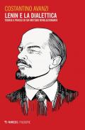 Lenin e la dialettica. Teoria e prassi di un metodo rivoluzionario