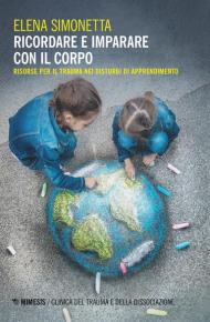 Ricordare e imparare con il corpo. Risorse per il trauma nei disturbi di apprendimento