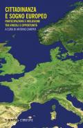 Cittadinanza e sogno europeo. Partecipazione e inclusione tra vincoli e opportunità