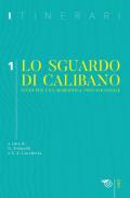 Itinerari (2019). Vol. 1: sguardo di Calibano. Studi per una semeiotica post-coloniale, Lo.