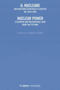 Il nucleare. Una questione scientifica e filosofica dal 1945 a oggi-Nuclear power. A scientific and philosophical issue from 1945 to today