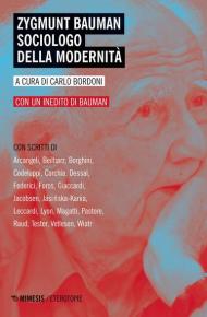 Zygmunt Bauman sociologo della modernità