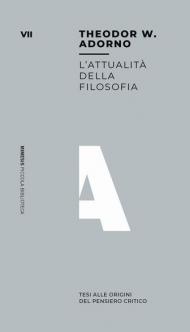 L' attualità della filosofia. Tesi all'origine del pensiero critico