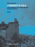 I terremoti in Italia. L'opera fondamentale del più grande sismologo italiano del Novecento. Vol. 1