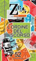 Zapruder. Rivista di storia della conflittualità sociale. Vol. 52: ordine del discorso, L'.