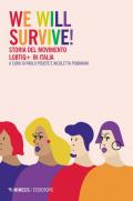 We will survive! Storia del Movimento LGBTIQ+ in Italia