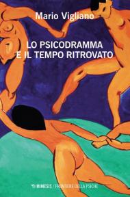 Lo psicodramma e il tempo ritrovato