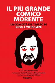 Il più grande comico morente. La comicità e il teatro di Nicola Vicidomini