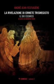 La rivelazione di Ermete Trismegisto. Vol. 2: Dio cosmico, Il.