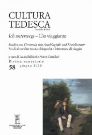 Cultura tedesca. Ediz. italiana e tedesca (2020). Vol. 58: io viaggiante. Studi al confine tra autobiografia e letteratura di viaggio, L'.