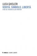 Verità, simbolo, libertà. Studi sul pensiero di Luigi Pareyson