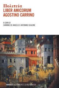 Politeia. Liber amicorum. Agostino Carrino