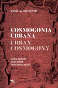 Cosmogonia urbana-Urban cosmology. Gloria Argelés. Maria Dompè. Francesco Somaini
