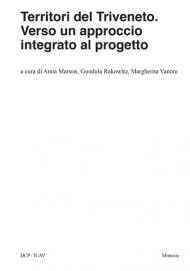 Territori del Triveneto. Verso un approccio integrato al progetto