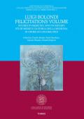 Luigi Bolondi Felicitations Volume. Studies in medicine and its history. Studi medici e di storia della medicina in onore di Luigi Bolondi