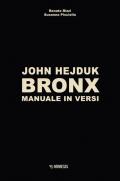 John Hejduk. Bronx. Manuale in versi. Ediz. illustrata