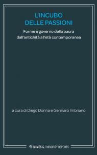 L' incubo delle passioni. Forme e governo della paura dall'antichità all'età contemporanea