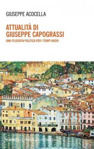 Attualità di Giuseppe Capograssi. Una filosofia politica per i tempi nuovi