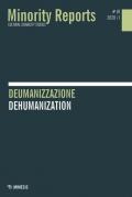 Minority reports. Vol. 10: Deumanizzazione-Dehumanization.