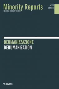 Minority reports. Vol. 10: Deumanizzazione-Dehumanization.