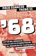 '68. Città del Messico: dalle lotte studentesche al massacro di Tlatelolco