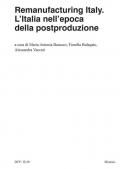 Remanufacturing Italy. L'Italia nell'epoca della postproduzione