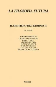 La filosofia futura (2020). Vol. 15: sentiero del giorno II, Il.