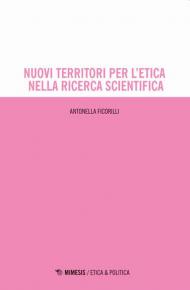 Nuovi territori per l'etica nella ricerca scientifica
