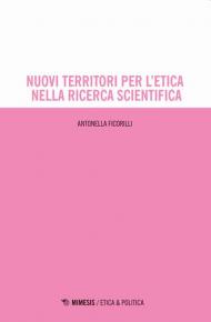 Nuovi territori per l'etica nella ricerca scientifica