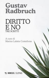 Diritto e no. Tre scritti