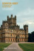 Downton Abbey. Il fascino sfacciato dell'aristocrazia