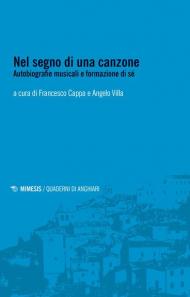 Nel segno di una canzone. Autobiografie musicali e formazione di sé