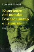 Esperienze del mondo: l'essere umano e l'animale