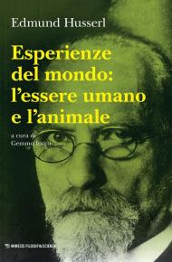 Esperienze del mondo: l'essere umano e l'animale