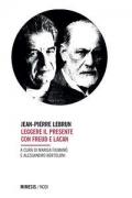 Leggere il presente con Freud e Lacan