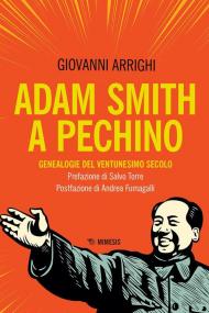 Adam Smith a Pechino. Genealogie del ventunesimo secolo