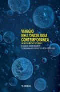 Viaggio nell'oncologia contemporanea. Un'altra meta è possibile