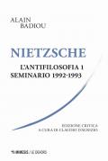 Nietzsche. L'antifilosofia. Seminario 1992-1993. Ediz. critica. Vol. 1