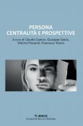 Persona centralità e prospettive