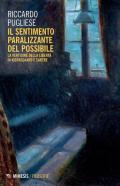 Sentimento paralizzante del possibile. La vertigine della libertà in Kierkegaard e Sartre (Il)