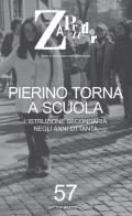 Zapruder. Rivista di storia della conflittualità sociale. Vol. 57: Pierino torna a scuola. L'istruzione secondaria negli anni Ottanta.