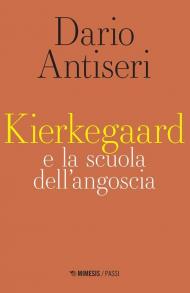 Kierkegaard e la scuola dell'angoscia