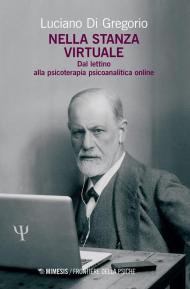 Nella stanza virtuale. Dal lettino alla psicoterapia psicoanalitica online