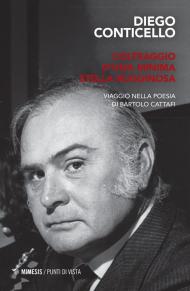 L' oltraggio d'una minima stella rugginosa. Viaggio nella poesia di Bartolo Cataffi