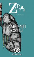 Zapruder. Rivista di storia della conflittualità sociale. Vol. 58: Ambienti ostili.