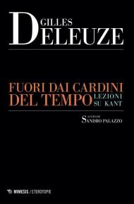 Fuori dai cardini del tempo. Lezioni su Kant. Nuova ediz.