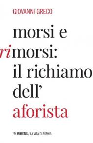 Morsi e rimorsi: il richiamo dell'aforista