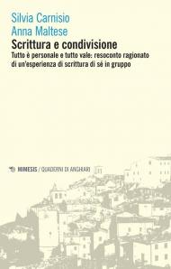 Scrittura e condivisione. Tutto è personale e tutto vale: resoconto ragionato di un'esperienza di scrittura di sé in gruppo