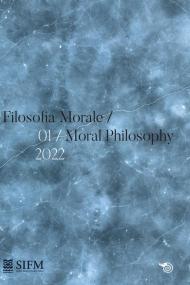 Filosofia morale-Moral philosophy (2022). Ediz. bilingue. Vol. 1